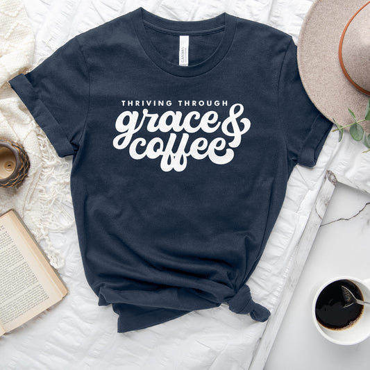 CF - Thriving Through Grace and Coffee Tee
