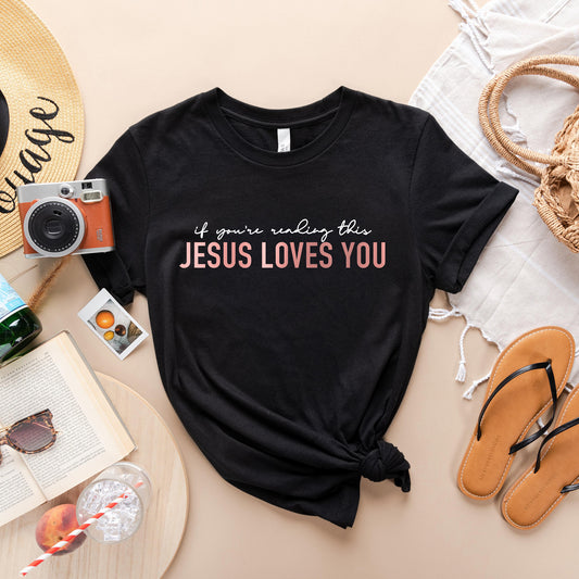 CF - If You're Reading This Jesus Loves You Tee Shirt