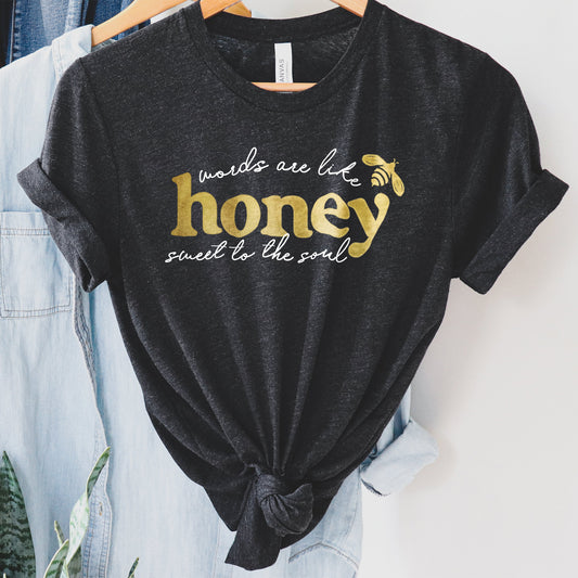 Words are Like Honey Tee (Proverbs)
